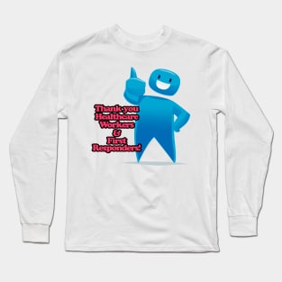 Thank you Healthcare Workers and First Responders! Long Sleeve T-Shirt